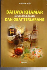 Image of Bahaya Khamar (minuman keras) Dan Obat Terlarang