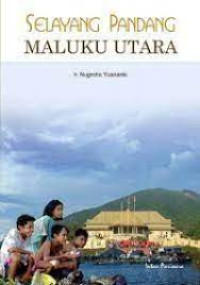 Image of Selayang Pandang Maluku Utara